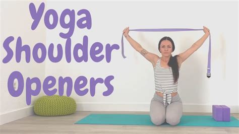 20 Minute Yoga Shoulder Openers Youtube
