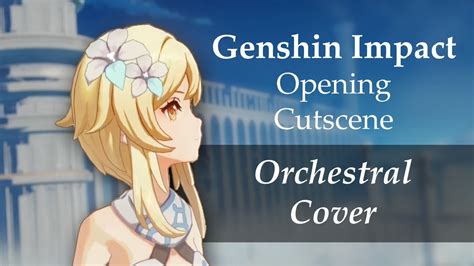 Genshin Impact Opening Cutscene Ost Orchestral Cover Youtube