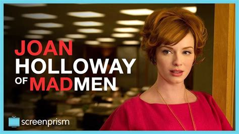 How Mad Mens Joan Holloway Outgrew Her Self Imposed Traditions To Become True To Herself