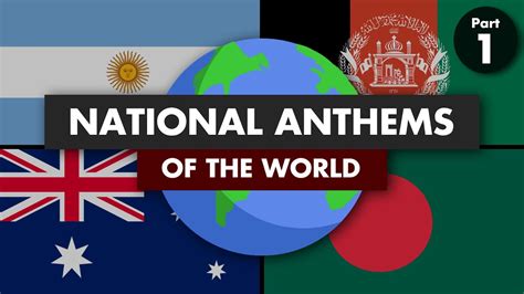 National Anthems Of The World Part 1 Youtube