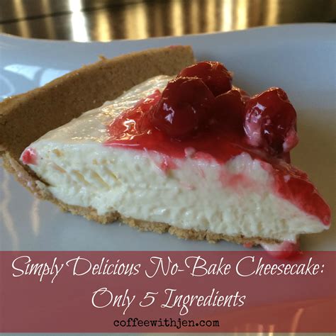 simply delicious  bake cheesecake   ingredients coffeewithjen