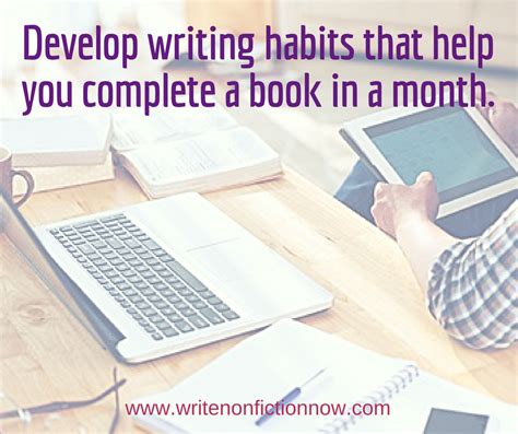 5 Must Have Habits For Writing A Book In A Month Write Nonfiction Now