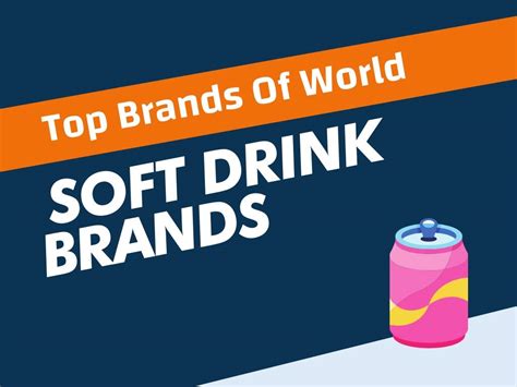 Top 51 Best Soft Drink Brands Of The World Benextbrandcom