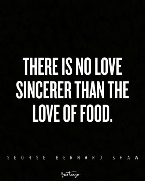 These 17 Irresistibly Delicious Food Lovers Quotes About Food And Love