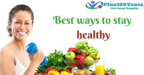 What Are The Best Ways To Stay Healthy