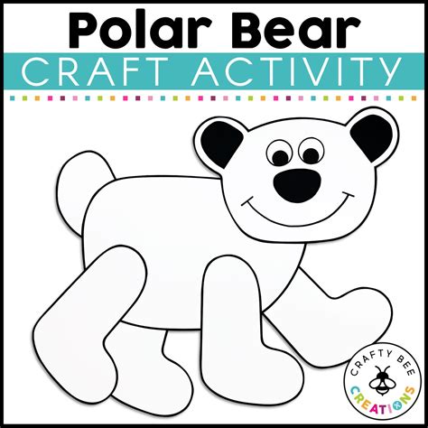 Polar Bear Craft Activity Crafty Bee Creations