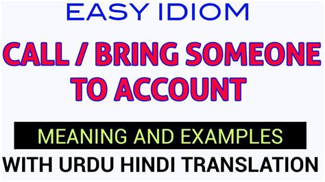 Call Bring Someone To Account Easy Idiom Explained With Examples