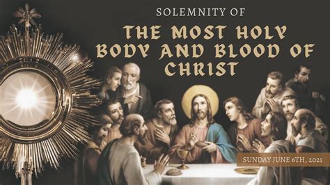 Homily For The Solemnity Of The Most Holy Body And Blood Of Christ Year