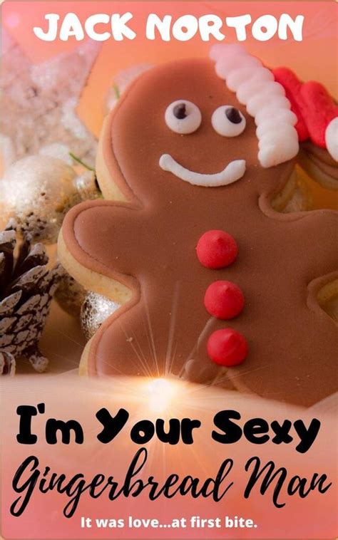 Im Your Sexy Gingerbread Man Ebook Jack Norton 1230003599785