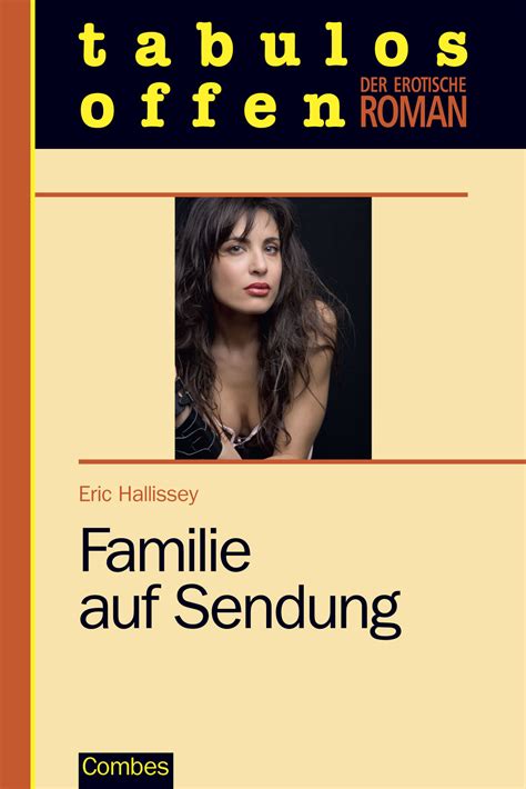 Familie Auf Sendung Der Erotische Roman Edition Combes