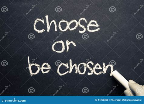 Choose Or Be Chosen Stock Photo Image Of Conceptual 44200338