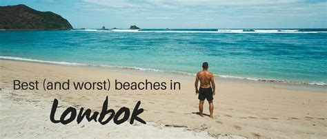 Best Beaches In Lombok And Which You Should Skip