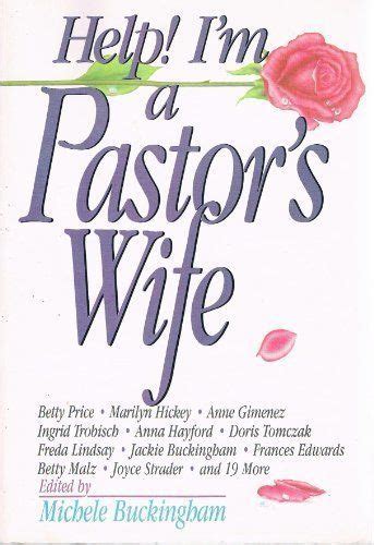 Help I M A Pastor S Wife Pastors Wife Unveiled Wife Prayer Pastor My