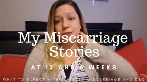 My Miscarriage Stories At 12 And 6 Weeks Missed Miscarriage With Dandc
