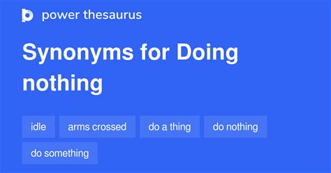 Doing Nothing Synonyms 244 Words And Phrases For Doing Nothing