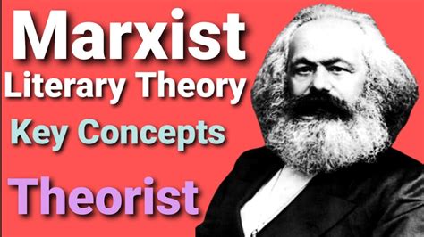 Marxist Literary Theory Key Concepts Marxist Theorists Youtube
