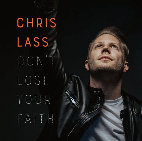 Chris Lass Dont Lose Your Faith Musikkritik Jesusdemusik