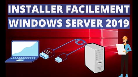 Maîtrisez Les Bases Sur Windows Server 2019 Installation Et Configuration