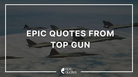 12 Epic Quotes From Top Gun Epic Quotes