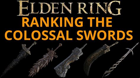 Best Colossal Sword In Depth Colossal Sword Review Elden Ring Youtube