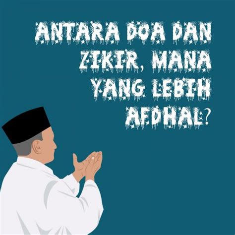 Apa Beda Perbedaan Antara Doa Doa Dan Zikir Dzikir Archives Nasihat