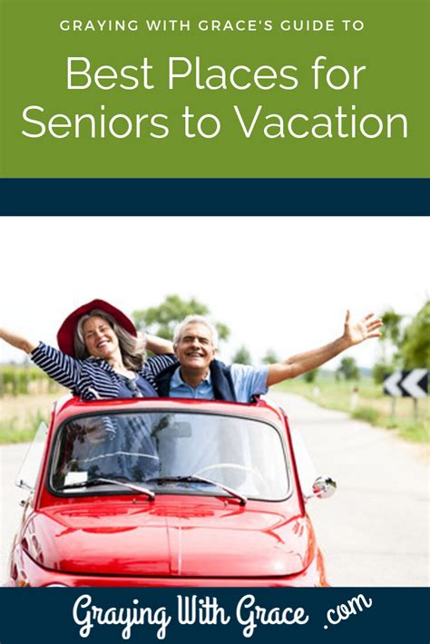 Best Places For Seniors To Vacation Top Trip Ideas And Destinations