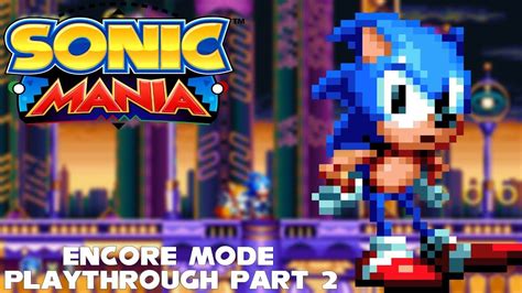 Sonic Mania Plus Encore Mode Playthrough Part 2 Youtube