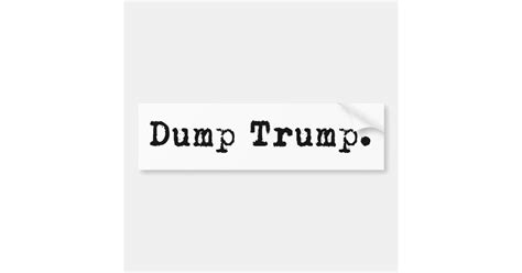 Dump Trump Bumper Sticker Zazzle