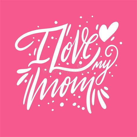 i love my mom lettering hand drawn vector illustration isolated on pink background stock