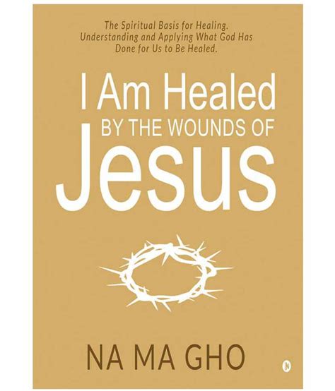 I Am Healed By The Wounds Of Jesus Buy I Am Healed By The Wounds Of