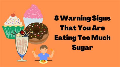 8 Warning Signs That You Are Eating Too Much Sugar Youtube