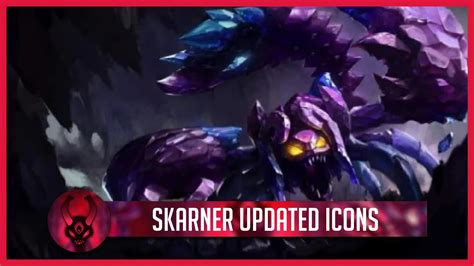 Updated Skarner Icons Killerskins
