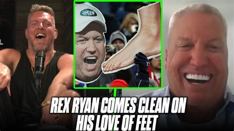 rex ryan finally addresses his love of feet on the pat mcafee show win big sports