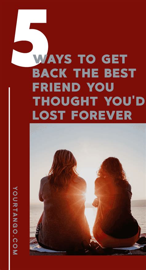 5 Ways To Get Back The Best Friend You Thought Youd Lost Forever