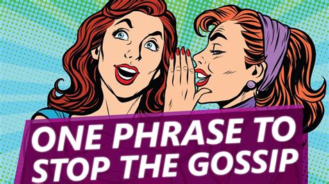 This Simple Phrase Will Stop Gossip Once And For All Youtube