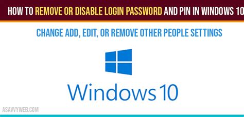 How To Remove Or Disable Login Password And Pin In Windows 10 A Savvy Web