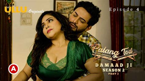 Palang Tod Damaad Ji Season Part Ullu Sex Web Series E Watch Indian Bold Erotic