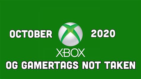 Og Xbox Gamertags Not Taken 3 Oct 7th 2020 Youtube