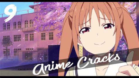 Anime Cracks 9 Triple Thicc Youtube