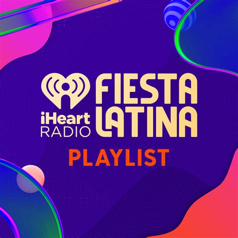 Fiesta Latina Playlist Iheartradio