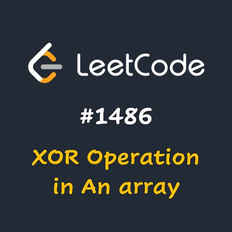 Java Leetcode 1486 Xor Operation In An Array