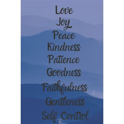 Love Joy Peace Kindness Patience Goodness Faithfulness Gentleness Self