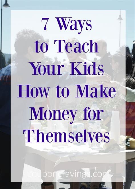How Can Kids Make Money I Have Listed Seven Easy Ways And Theyre