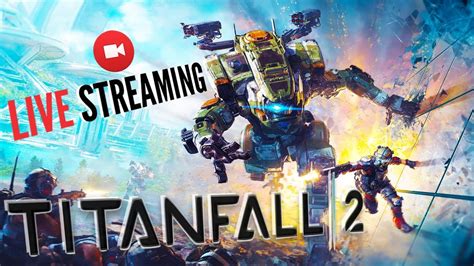 Titanfall 2 ТЕПЕРЬ В Steam ПЕРВЫЙ ВЗГЛЯД ТИТАНФОЛ 2 СТРИМ 🔴 Youtube