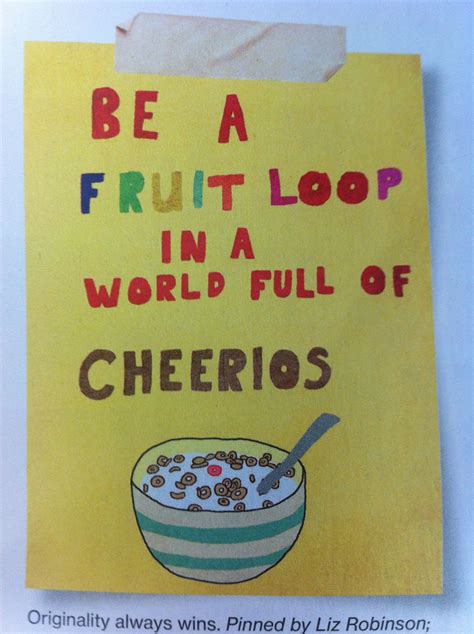 In the loop quotes 6 quotes. Be a fruit loop in a world of Cheerios! | Happy monday quotes, Words, Inspirational words