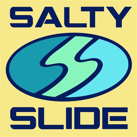 The Salty Slide