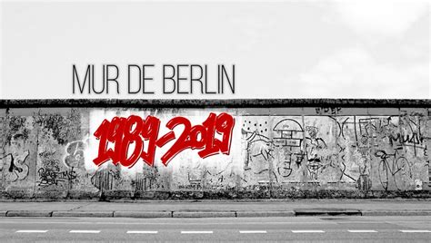 La chute du mur de Berlin fête ses 30 ans 1989 2019