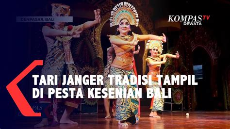 Tari Janger Tradisi Tampil Di Pesta Kesenian Bali Ke 44 Youtube