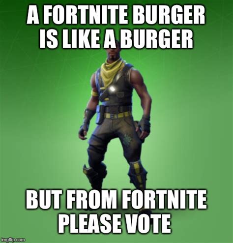 Fortnite Burger Imgflip