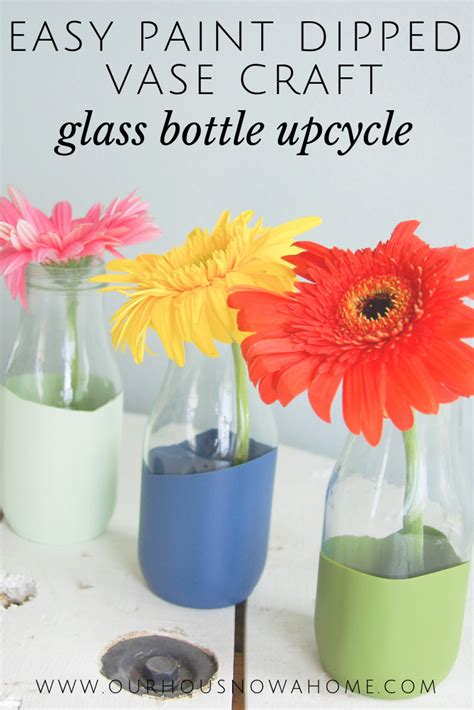 Easy Glass Bottle Upcycle Turned Into Paint Dipped Vase This Craft Is